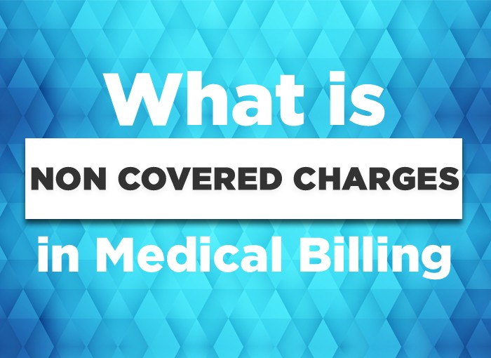 What are Noncovered Charges in Medical Billing