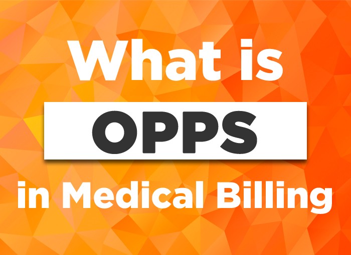 What does OPPS stand for in Medical Billing