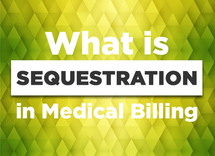 What is Sequestration in Medical Billing? A Detailed Guide