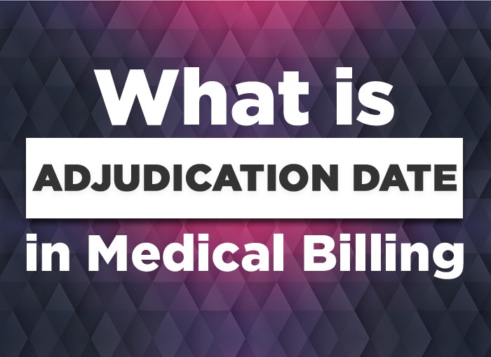 what-is-an-adjudication-date-in-medical-billing