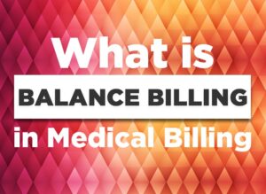 What is Balance Billing in Medical Billing