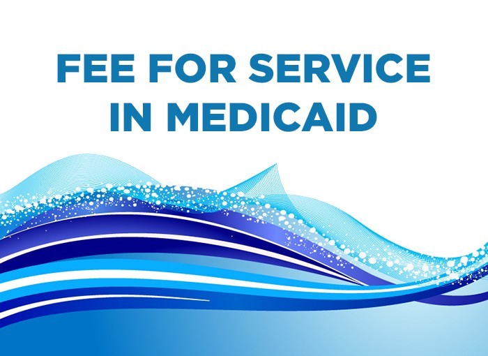 Fee For Service In Medicaid Everything You Need To Know Capline
