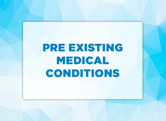 What are Pre-existing Medical Conditions?