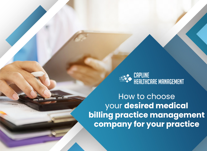 How to choose your desired medical billing practice management company for your practice?