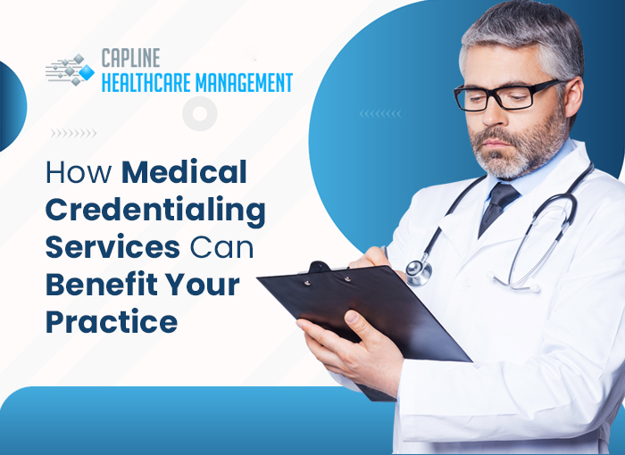 How Can Medical Credentialing Services Benefit Your Practice