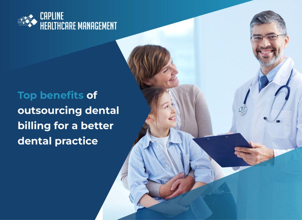 Top Benefits of Outsourcing Dental Billing for a Better Dental Practice