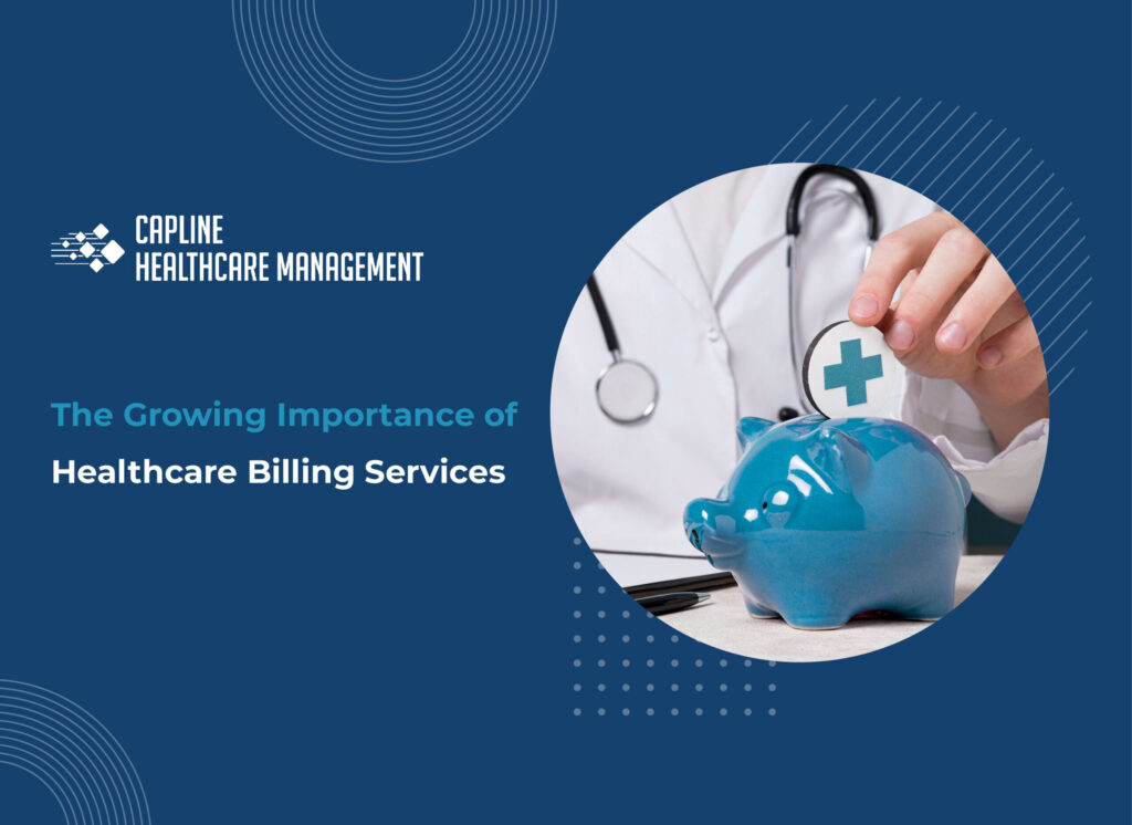 The Crucial Relevance of Healthcare Billing Services Today