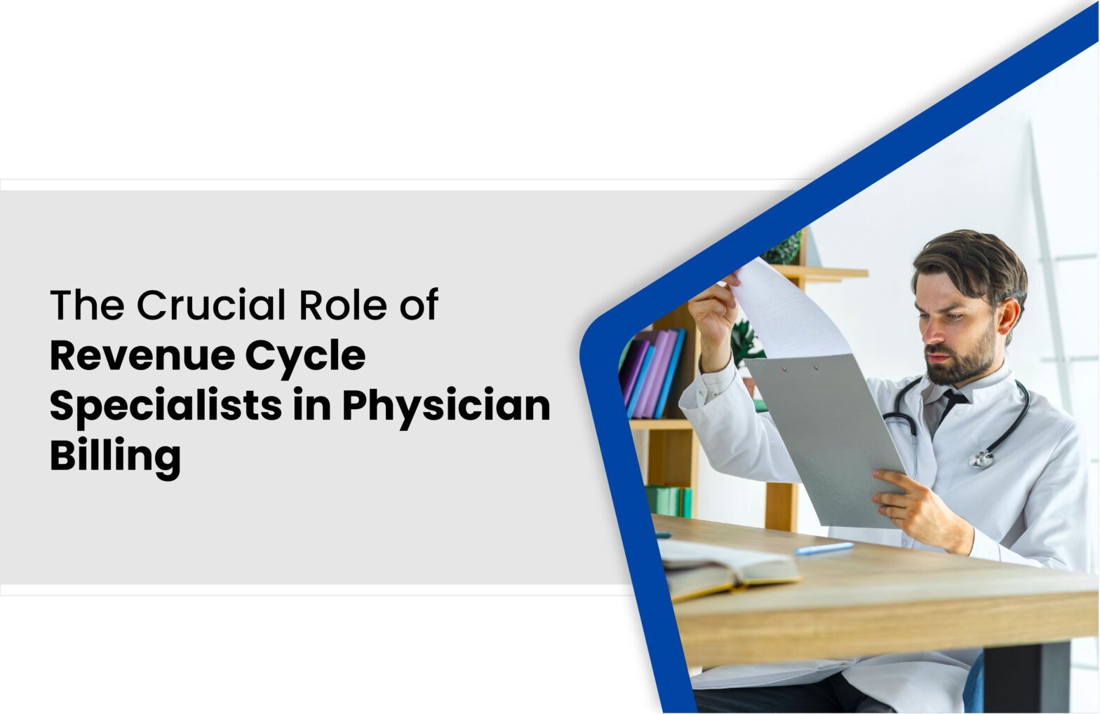 The Crucial Role of Revenue Cycle Specialists in Physician Billing