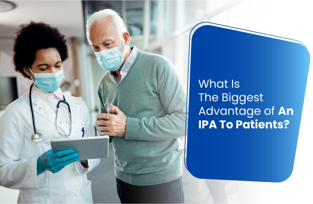 How IPAs Make Healthcare Better for You: Understanding the Key Benefits
