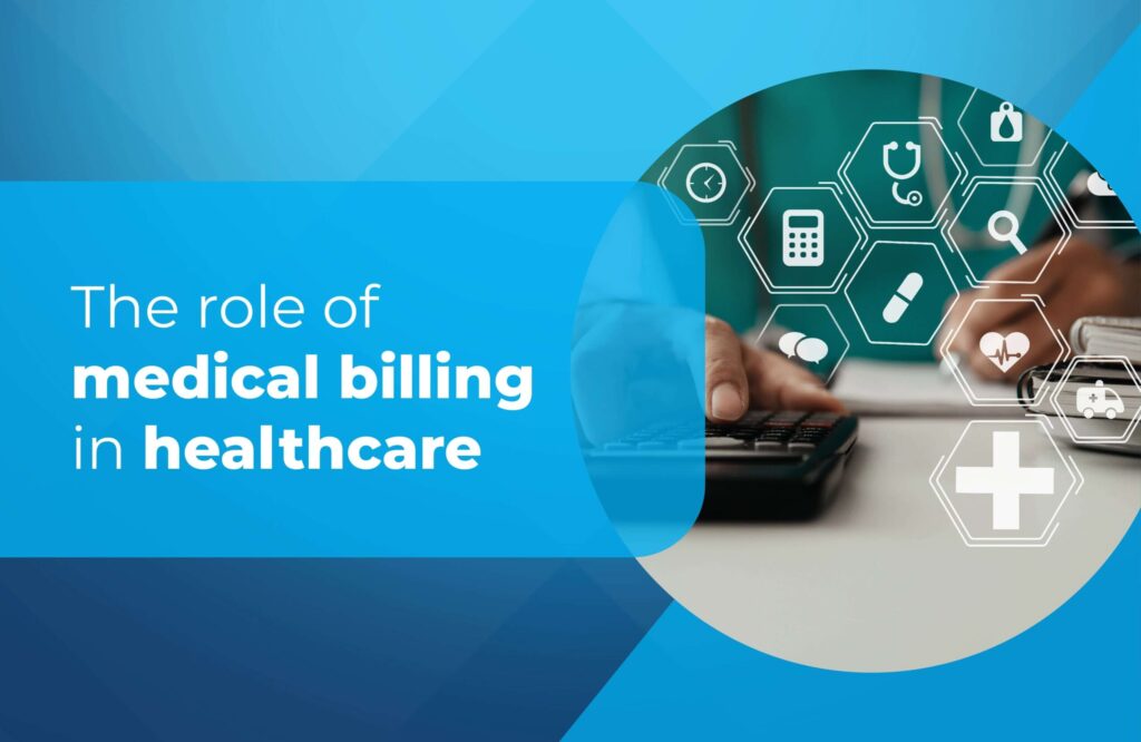 The Role of Medical Billing in Healthcare