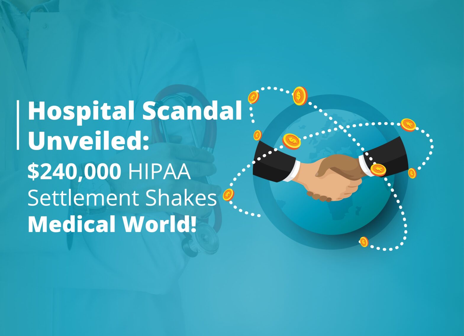 Hospital Scandal Unveiled: $240,000 HIPAA Settlement Shakes Medical World!