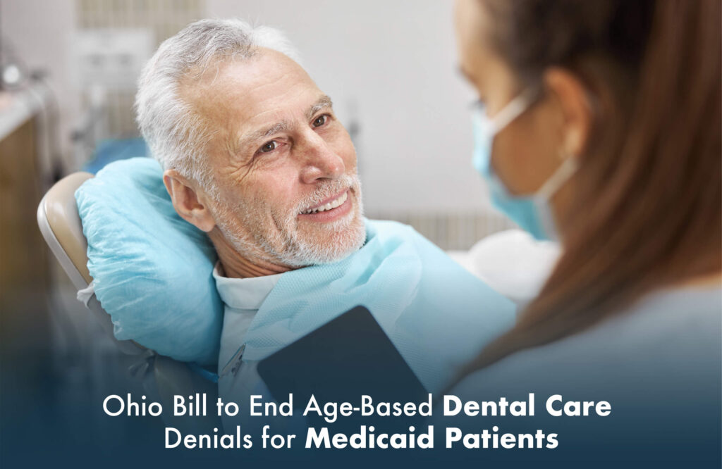 Ohio Bill to End Age-Based Dental Care Denials for Medicaid Patients