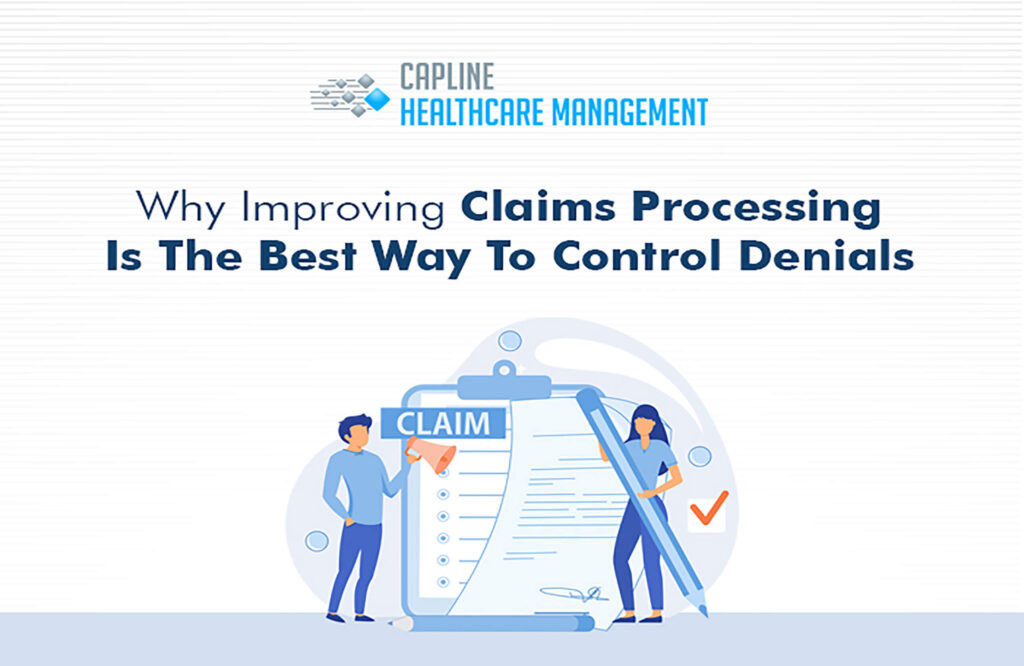 Why Improving Claims Processing Is The Best Way To Control Denials