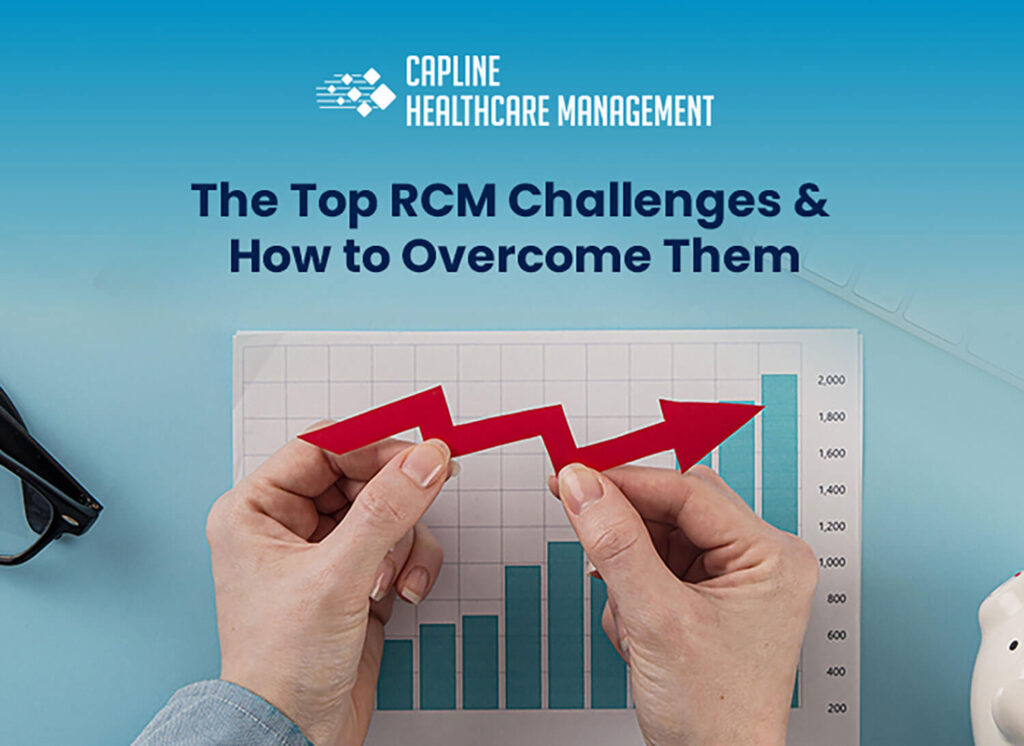 The Top RCM Challenges and How to Overcome Them