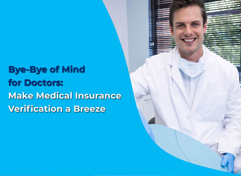 Bye-Bye Billing Blues: Make Medical Insurance Verification a Snap!