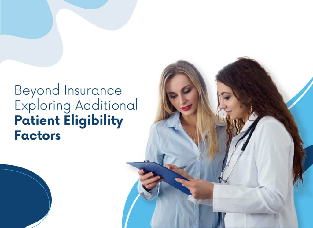 Beyond Insurance: Exploring Additional Patient Eligibility Factors