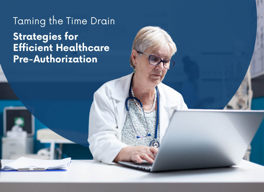 Taming the Time Drain: Strategies for Efficient Healthcare Pre-authorization