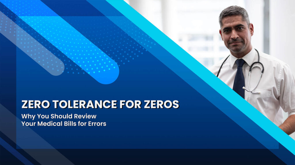 Zero Tolerance for Zeros: Why Accurate Medical Billing is Vital for Your Practice's Success