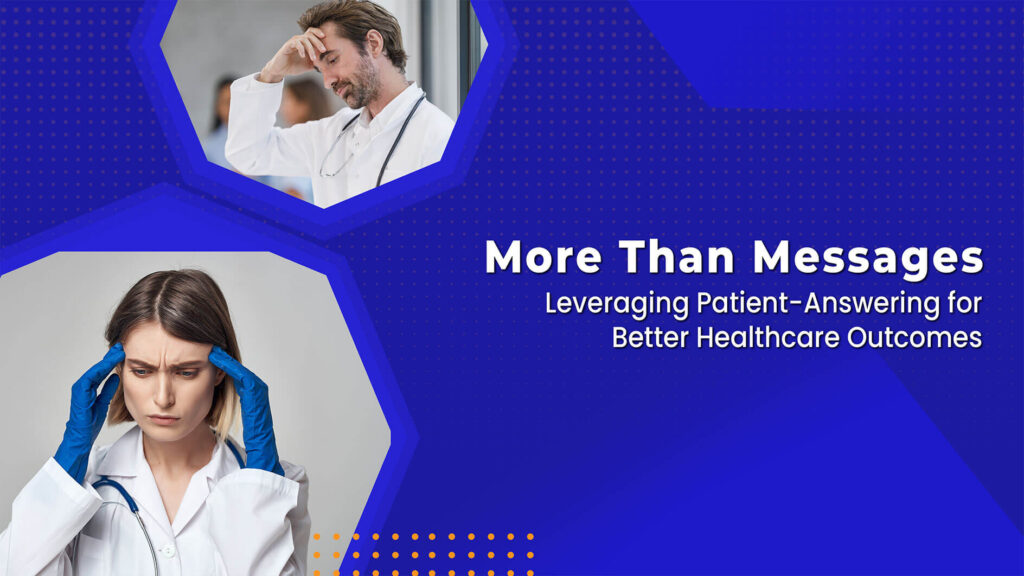 More Than Messages: Leveraging Patient Answering Services for Better Healthcare Outcomes
