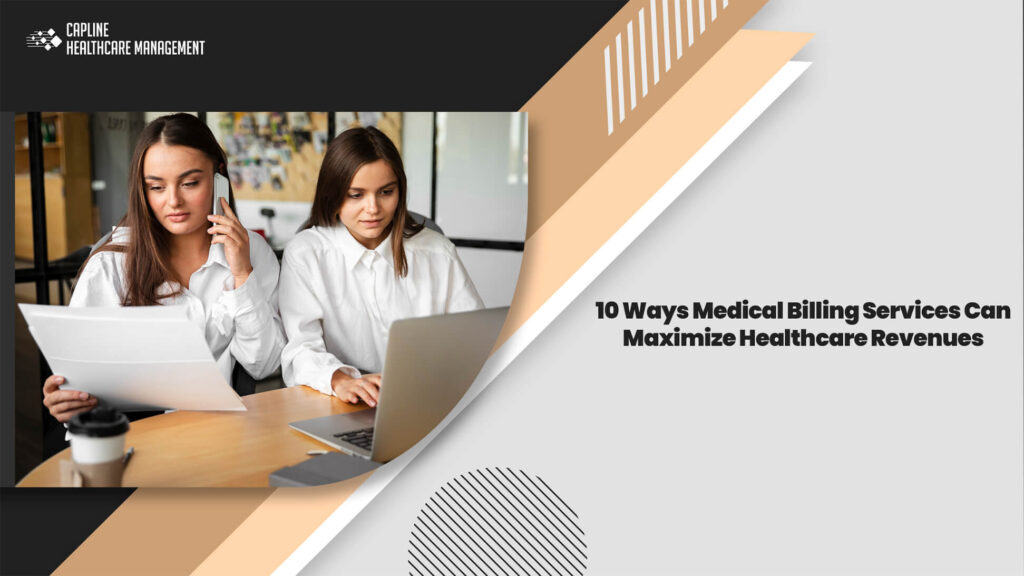 10 Ways Medical Billing Services Can Maximize Healthcare Revenues