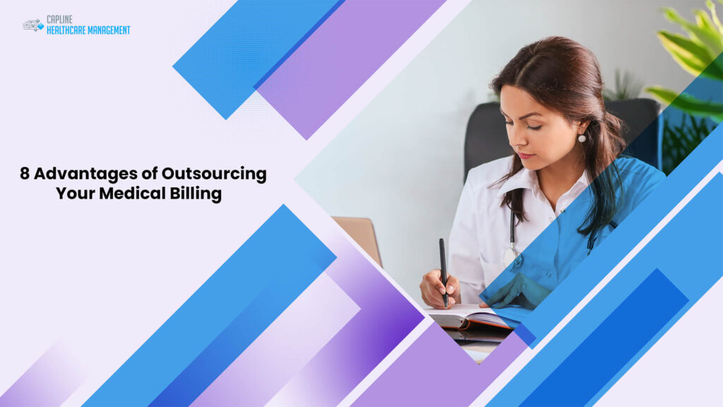 8 Advantages of Outsourcing Your Medical Billing