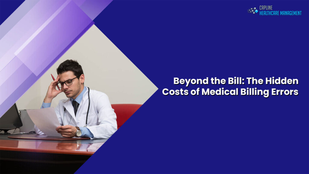 Beyond the Bill: The Hidden Costs of Medical Billing Errors