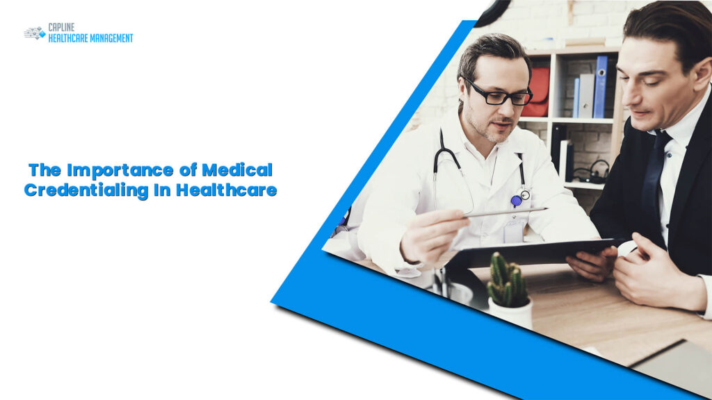 The Importance of Medical Credentialing In Healthcare