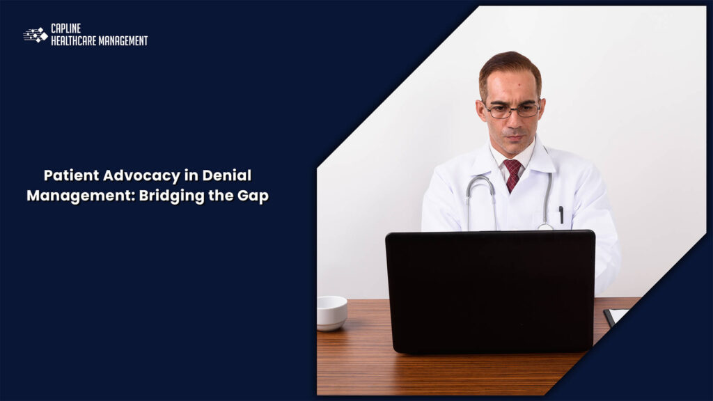Patient Advocacy in Denial Management: Bridging the Gap