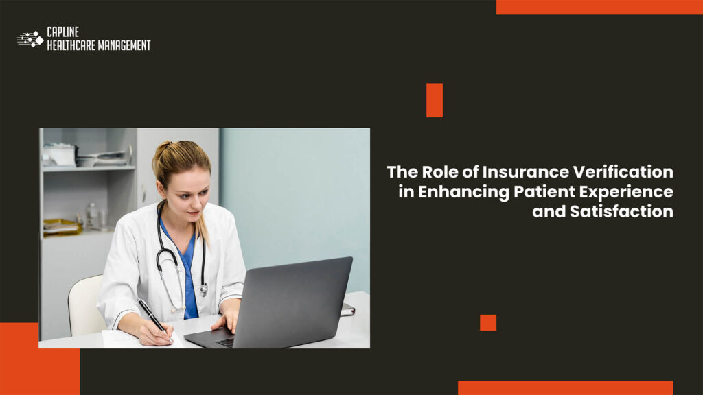 The Role of Insurance Verification in Enhancing Patient Experience and Satisfaction