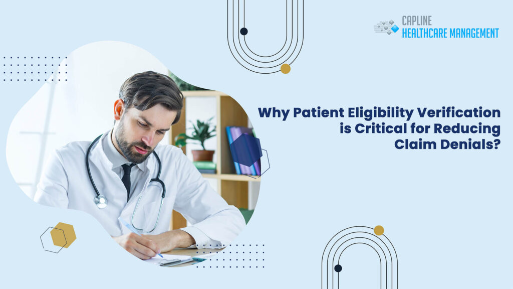 Why Patient Eligibility Verification is Critical for Reducing Claim Denials?