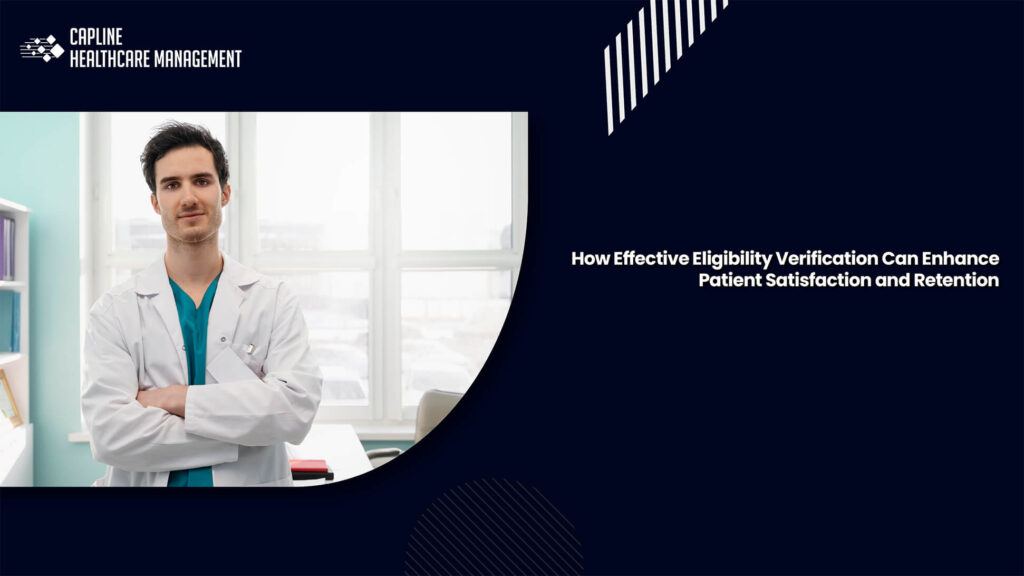 How Effective Eligibility Verification Can Enhance Patient Satisfaction and Retention