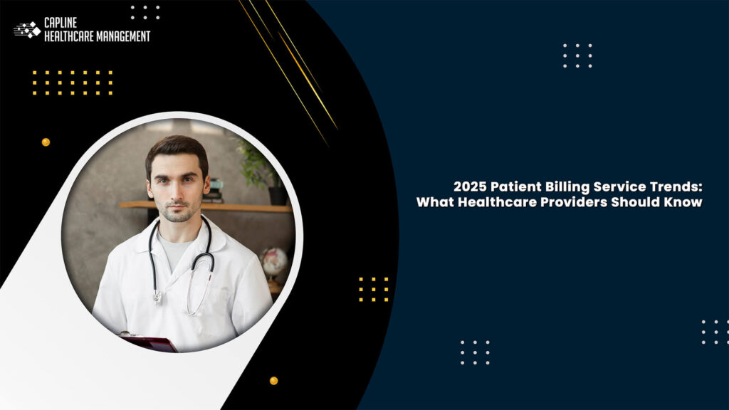 2025 Patient Billing Service Trends: What Healthcare Providers Should Know