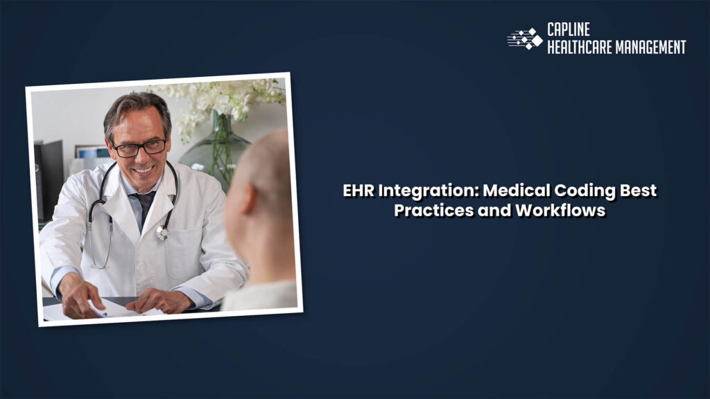 EHR Integration: Medical Coding Best Practices and Workflows