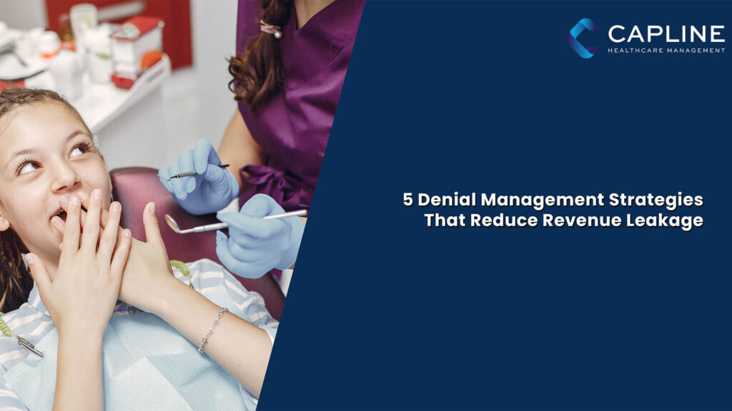 5 Denial Management Strategies That Reduce Revenue Leakage