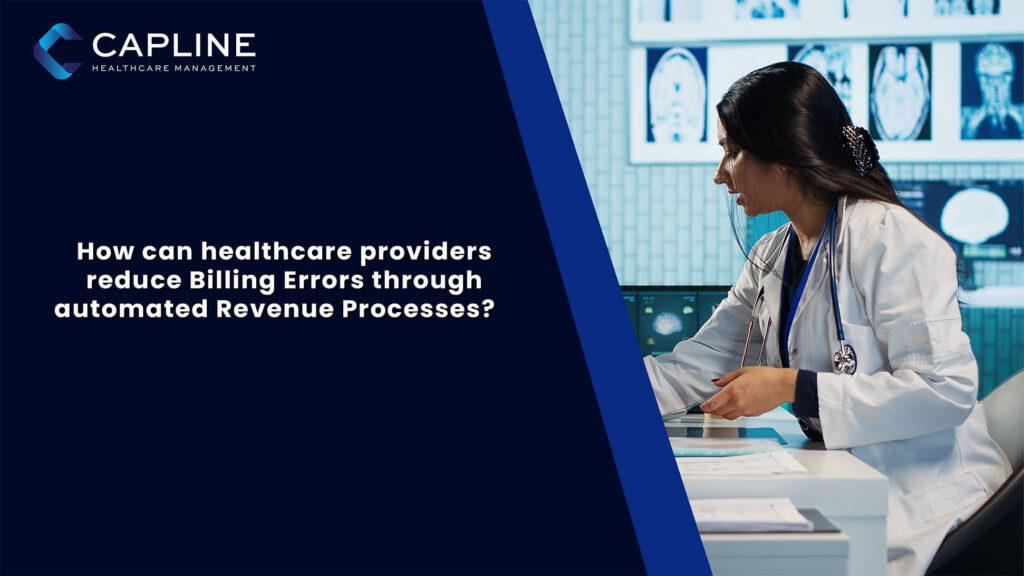 How Can Healthcare Providers Reduce Billing Errors through Automated Revenue Processes?