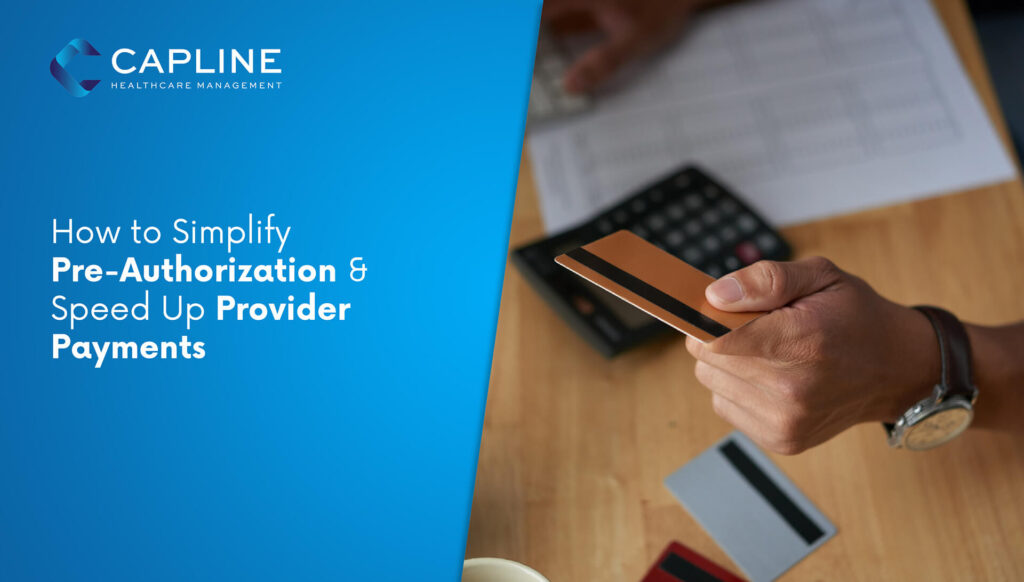 How to Simplify Pre-Authorization and Speed Up Provider Payments