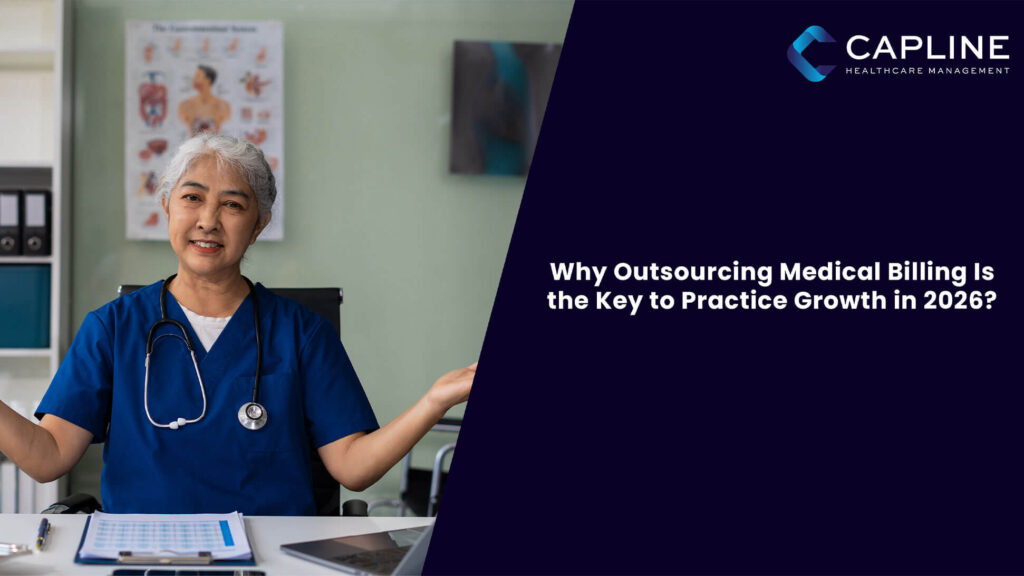 Why Outsourcing Medical Billing Is the Key to Practice Growth in 2026?