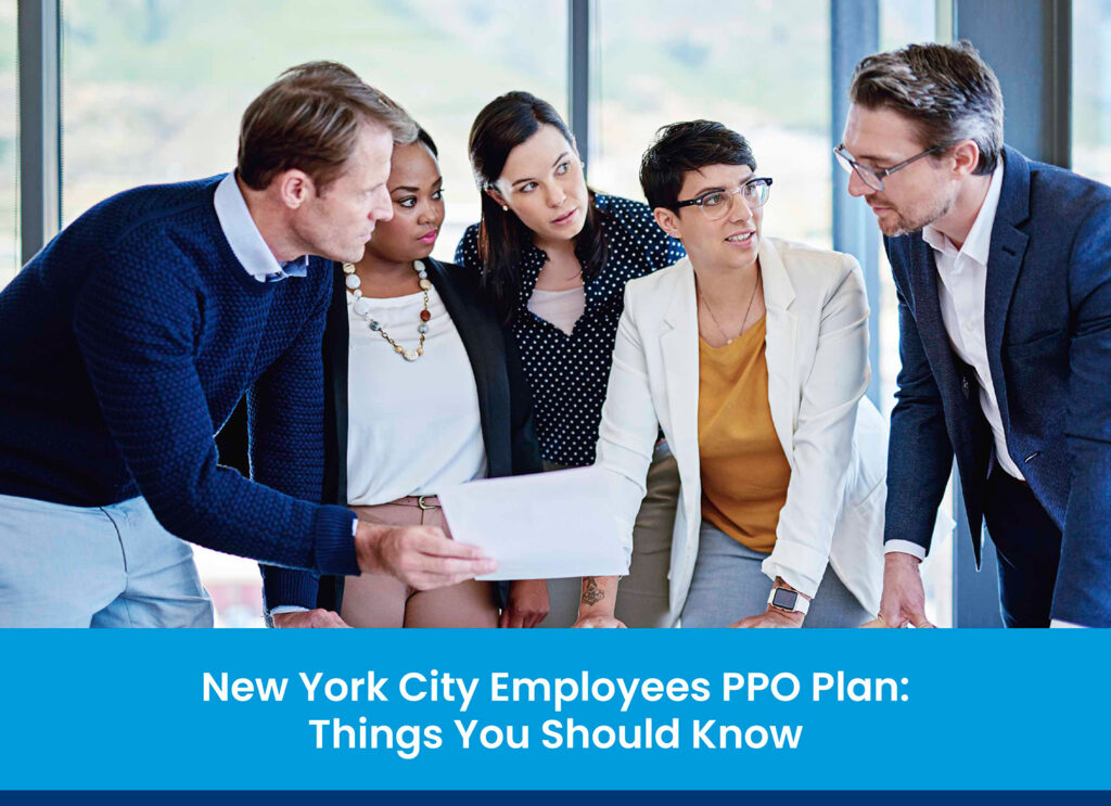 New York City Employees PPO Plan: Things You Should Know