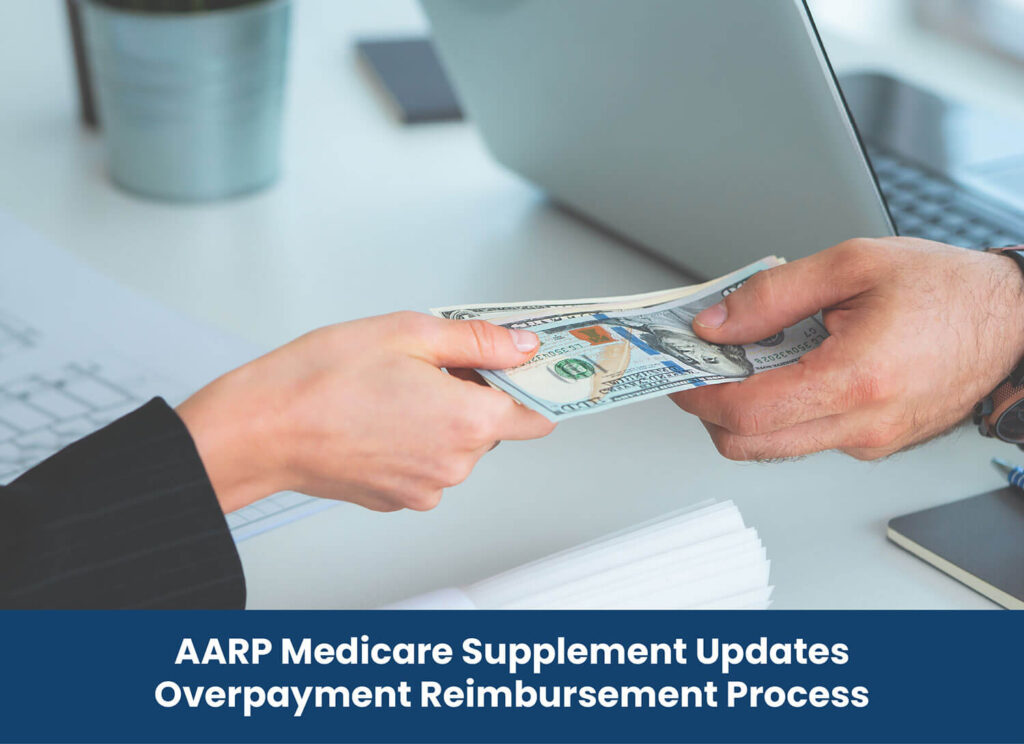 AARP Medicare Supplement Updates Overpayment Reimbursement Process