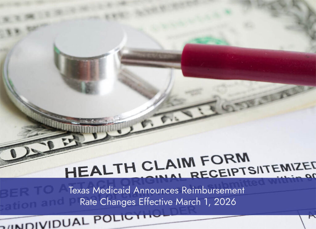 Texas Medicaid Announces Reimbursement Rate Changes Effective March 1, 2026