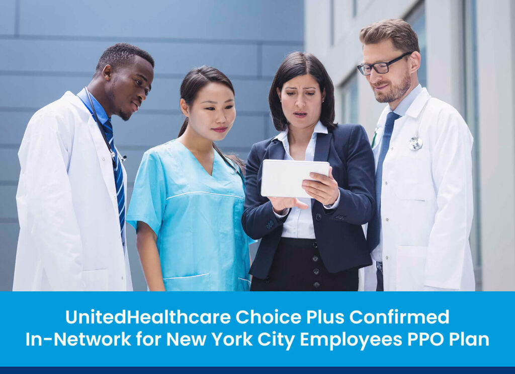 UnitedHealthcare Choice Plus Confirmed In-Network for New York City Employees PPO Plan