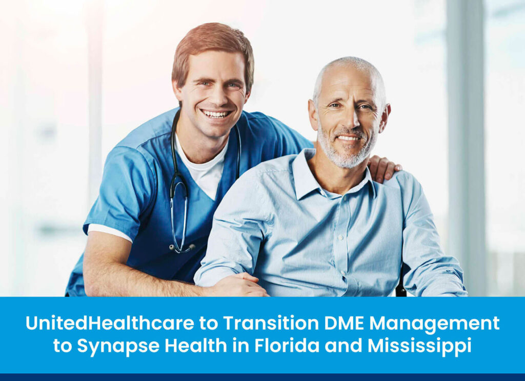 UnitedHealthcare to Transition DME Management to Synapse Health in Florida and Mississippi