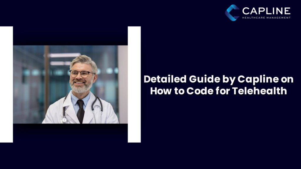Detailed Guide by Capline on How to Code for Telehealth